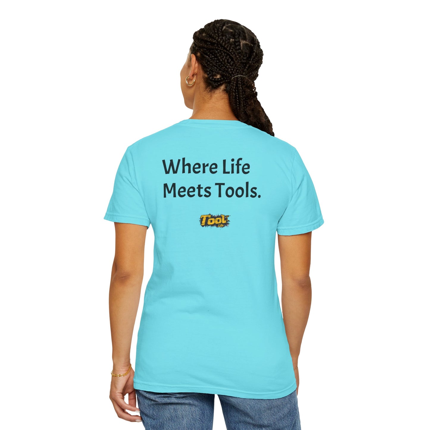 Unisex Garment-Dyed T-shirt Where Life meets tools