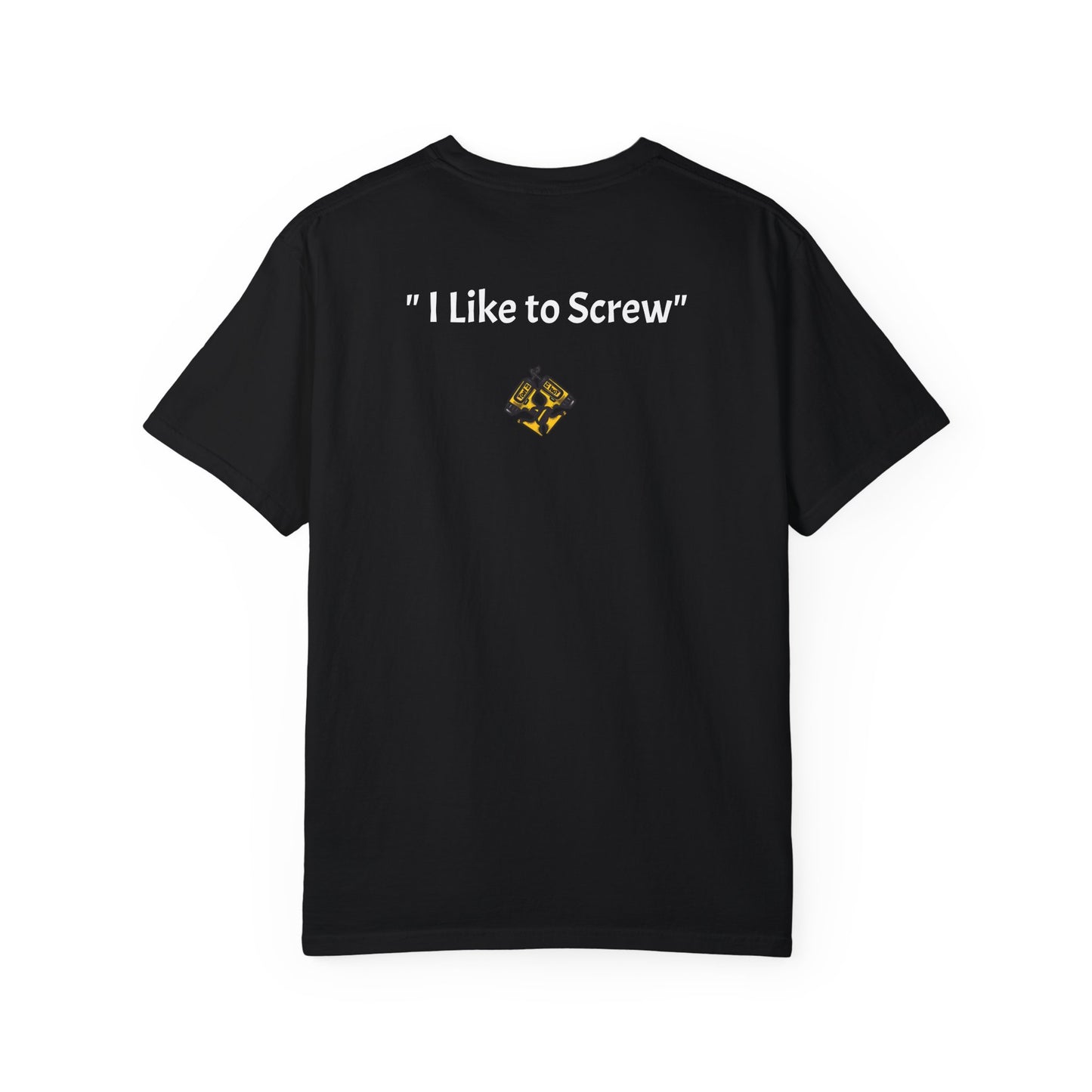 Unisex Garment-Dyed T-shirt "I like to Screw"
